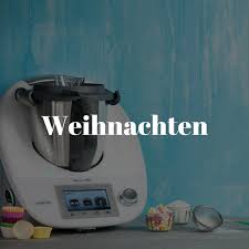 Weihnachten Und Advent Rezepte Mit Dem Thermomix Rezepte Thermomix Thermomix Rezepte Thermomixrezepte