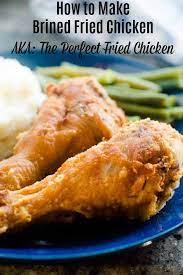 Brined Fried Chicken Recipe Recipe Brined Fried Chicken Recipe Fried Chicken Recipes Fried Chicken Brine