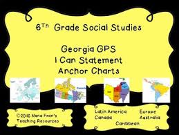 2017 Grade 6 Georgia Social Studies Anchor Charts I Can Statements
