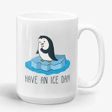 When i was little my father would pull me into his lap and reach for the snow globe. Have An Ice Day Funny Penguin Coffee Mug Inspirational Quote Mug Gift For Him Funny Gifts Pun Birthday Mug For Penguin Lover