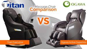Ogawa Active Supertrac Vs Titan Pro Executive Massage Massage Chair Osaki