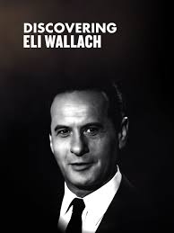 Discovering Film" Eli Wallach (TV Episode 2015)