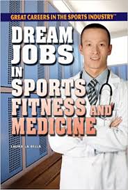 For example, athletic training is officially recognized as an allied healthcare profession. Dream Jobs In Sports Fitness And Medicine Great Careers In The Sports Industry Rosen Amazon Co Uk La Bella Laura 9781448869022 Books