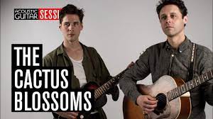3 мин и 3 сек. Acoustic Guitar Sessions Presents The Cactus Blossoms Youtube