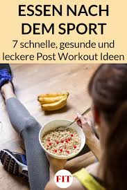 Essen Nach Dem Sport Hier Zeigen Wir Dir 7 Gesunde Schnelle Und Leckere Rezept Ideen Furs Post Workout Meal Sieh Essen Fruhstuck Abnehmen Lebensmittel Essen