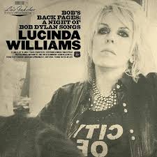 Lucinda Williams - Lu's Jukebox Vol. 3: Bob's Back Pages: A Night of Bob  Dylan Songs - Amazon.com Music