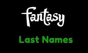 Want to know the worldwide geographical distribution of your surname?here you will find the distribution of your surname sorted by countries! 1000 Fantasy Last Names Funny Unique Famous Badass