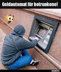 Geldautomat Fur Betrunkene Lustige Bilder Spruche Witze Echt Lustig Mett Lustig Witzige Spruche Lustige Bilder