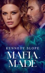 Mafia Made (Crowned Criminals #3) by Kennedy Slope