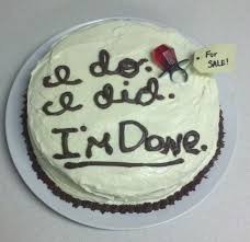 Free and funny anniversary ecard: I Now Do Not 25 Hilarious Divorce Cakes For The Happy New Single Stay At Home Mum