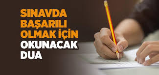 Bir çoğumuz türlü türlü imtihanlardan geçiriyoruz. Sinavda Basarili Olmak Icin Okunacak Dua Sinav Duasi