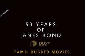 Sign up for free now and never miss the james bond 25: 50 Years Of James Bond Movies Tamil Dubbed English Tamil Duel Audio 720p Video Quality Price In India Buy 50 Years Of James Bond Movies Tamil Dubbed