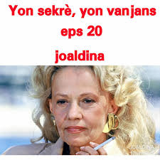 Yon sekrè,yon vanjans Eps 20 (écrit par joaldina Jean Philippe) Adolf: jou  mwen dekouvri kiyès ki fé pitit mwen an sa franchman lap wè kiyès mwen ye.  Sandrine: Mwen pa kwè yon
