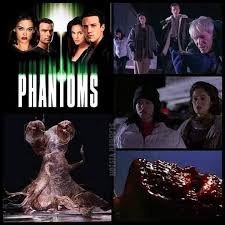 Phantoms (1998) Released 28 years ago today Something sinister has wiped  out most of the population of a small Colorado town. It's up to a group of  people led by the local