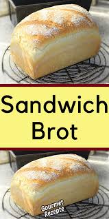 Sandwich Brot In 2020 Brot Selber Backen Rezept Brot Backen Rezept Einfach Brot Backen Rezept