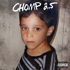 CHOMP 2.5 (EP) FRIDAY