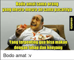 Nggak sedikit hal konyol gambar meme lucu. 10 Meme Kocak Bodo Amat Ini Bikin Bebas Dari Permasalahan Hidup