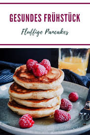 Fluffige Pancakes Fur Das Perfekte Sonntags Fruhstuck Rezept Fruhstuck Brunch Rezepte Rezepte Sonntags Fruhstuck