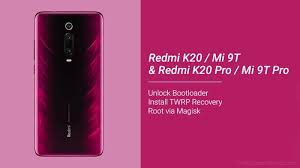 The unlock root pro for on android version: Redmi K20 Pro Guide Unlock Bootloader Install Twrp And Root