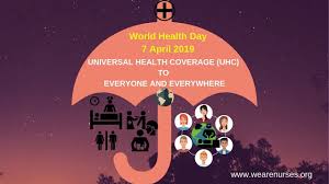World Health Day 7 April 2019 Theme Universal Health Coverage Uhc To Everyone And Everywhere Achieving Uhc Is In 2021 World Health Day Health Day Kids Health
