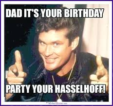 Maybe you would like to learn more about one of these? Dad It S Your Birthday Dad Birthday Meme Quotesbae