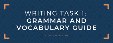 ielts writing task 1 vocabulary and grammar the ultimate guide