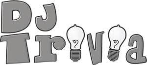 Well, what do you know? Dj Trivia Trivia Night