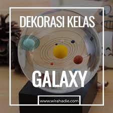 Kubuka jendela rumah pak becak pulang dari terminal seharian di sana membuatnya lelah tak ada yang menumpang barang seorang. Ide Dekorasi Kelas Galaxy Membuat Kelas Lebih Atraktif Wirahadie Com