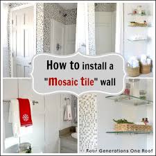 Maybe you would like to learn more about one of these? How To Install Mosaic Tiling Tutorial Four Generations One Roof