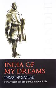 My bharat should aim for the stars! India Of My Dream Amazon De M K Gandhi Bucher