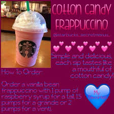 These drinks were once on the secret menu (created by customers) but made it onto the official starbucks menu. Cotton Candy Frappuccino Starbucks Secret Menu