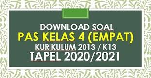 Soal Pas Kelas 4 Sd K13 Tahun 2020 2021 Info Pendidikan