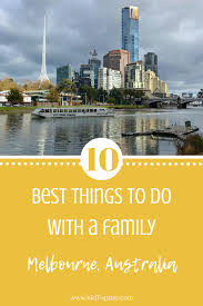 Top 10 Plays In Melbourne Australia Kidtripster City Vacation Melbourne Travel Australia Travel