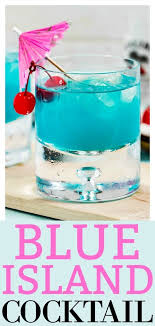 Rum Blue Island Cocktail This Easy Cocktail Is Like A Taste Of The Tropics Made With Coconut Citrus Fruity F Fruity Cocktails Rum Cocktail Easy Cocktails