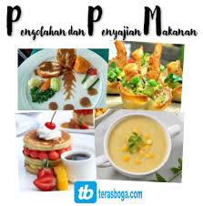 Apakah anda mengampu beberapa pelajaran di smk tata boga? Kompetensi Dasar Pengolahan Dan Penyajian Makanan Kelas Xi Tata Boga Teras Boga