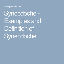 Synecdoche Examples And Definition Of Synecdoche A Writer S Life Definitions Example