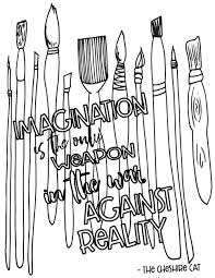 Every item on this page was chosen by a woman's day editor. Imagination Is The Only Weapon In The War Against Reality Free Coloring Page Stevie Doodles Free Printable Coloring Pages