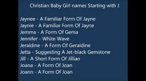 Hey, congratulations for your newborn. Christian Baby Girl Names J Youtube