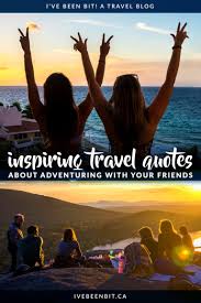 29.05.2021 · so here we share the best travel partner quotes, travel with friends quotes and get together quotes. Travel With Friends Quotes To Inspire Adventure Camaraderie I Ve Been Bit Travel Blog