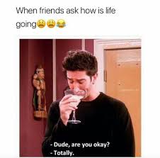 Maybe you would like to learn more about one of these? 17 Of The Funniest Friends Memes That Are Totally Relatable