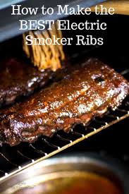 Electric Smoker Ribs How To Guide In 2020 Smoked Pork Ribs Smoker Recipes Chicken Smoker Ribs