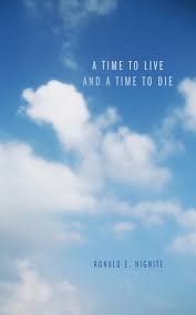A Time to Live and a Time to Die [eBook]