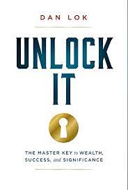 This is called the book summary where is shorten the whole tale of in that particular book in just a. Amazon Com Unlock It The Master Key To Wealth Success And Significance Ebook Lok Dan Kindle Store
