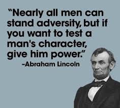 Abraham Lincoln well said // Now we know for certain what Obama's character  is! A petty tyrant, a narcissistic … | Historical quotes, Character quotes,  Wise quotes