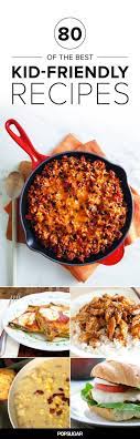 55 Tasty Recipes Your Kids Will Beg For Every Week Kid Friendly Meals Recipes Cooking Recipes