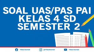 Kunci jawaban soal bahasa arab dunia sekolah. Soal Uas Pas Pai Kelas 10 Semester 2 Tahun 2021 Dan Kunci Jawaban Pilihan Ganda Dan Esai Halaman All Tribun Sumsel