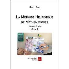 Matériel nécessaire pour l'activité : La Methode Heuristique De Mathematiques Jeux Et Outils Cycle 3 Broche Nicolas Pinel Achat Livre Fnac