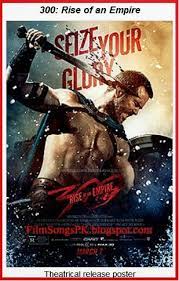 300 Rise Of An Empire 2014 Bollywood Movie Album Mp3 Video Songs Free Download Youtube Dailymotion Official Traile Empire Movie New Movie Posters Hd Movies