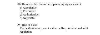 Despite this, there are some tips that can help make you a better mom or dad. Solved 98 These Are The Baumrind S Parenting Styles Chegg Com