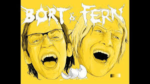 Bort and Fern (Comedy Sketch)